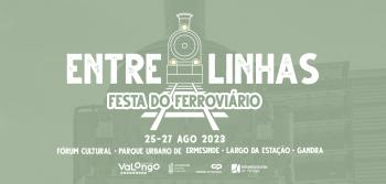 EntreLinhas – Festa do Ferroviário 2023